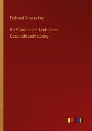 Cover von Die Epochen der kirchlichen Geschichtsschreibung