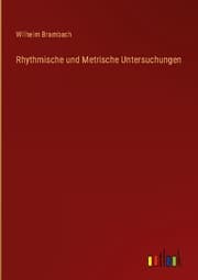 Cover von Rhythmische und Metrische Untersuchungen
