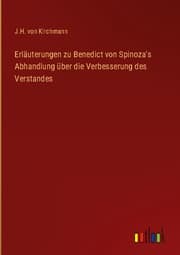 Cover von Erläuterungen zu Benedict von Spinoza's Abhandlung über die Verbesserung des Verstandes