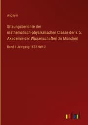 Cover von Sitzungsberichte der mathematisch-physikalischen Classe der k.b. Akademie der Wissenschaften zu München