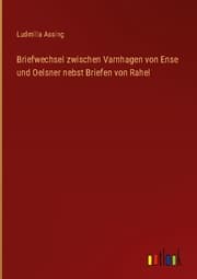 Cover von Briefwechsel zwischen Varnhagen von Ense und Oelsner nebst Briefen von Rahel