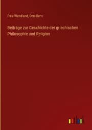 Cover von Beiträge zur Geschichte der griechischen Philosophie und Religion
