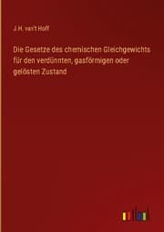 Cover von Die Gesetze des chemischen Gleichgewichts für den verdünnten, gasförmigen oder gelösten Zustand