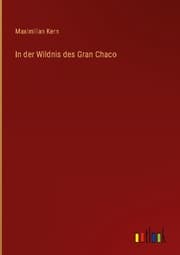 Cover von In der Wildnis des Gran Chaco