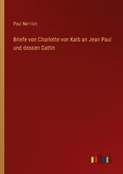 Cover von Briefe von Charlotte von Kalb an Jean Paul und dessen Gattin