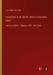Cover von Expedition S. M. Schiff Pola in das Rote Meer