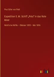 Cover von Expedition S. M. Schiff Pola in das Rote Meer