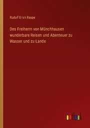 Cover von Des Freiherrn von Münchhausen wunderbare Reisen und Abenteuer zu Wasser und zu Lande