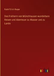 Cover von Des Freiherrn von Münchhausen wunderbare Reisen und Abenteuer zu Wasser und zu Lande