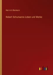 Cover von Robert Schumanns Leben und Werke