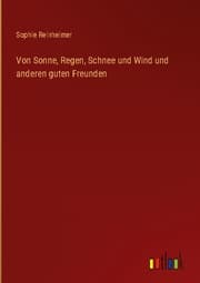 Cover von Von Sonne, Regen, Schnee und Wind und anderen guten Freunden