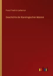 Cover von Geschichte der Karolingischen Malerei