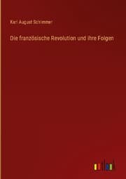 Cover von Die französische Revolution und ihre Folgen