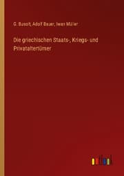 Cover von Die griechischen Staats-, Kriegs- und Privataltertümer