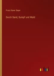 Cover von Durch Sand, Sumpf und Wald
