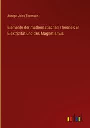 Cover von Elemente der mathematischen Theorie der Elektrizität und des Magnetismus