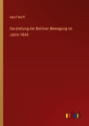 Cover von Darstellung der Berliner Bewegung im Jahre 1848