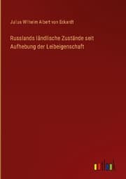 Cover von Russlands ländlische Zustände seit Aufhebung der Leibeigenschaft