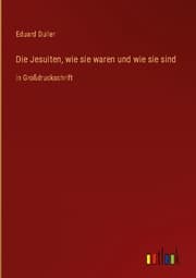Cover von Die Jesuiten, wie sie waren und wie sie sind