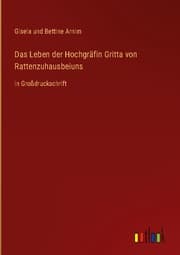 Cover von Das Leben der Hochgräfin Gritta von Rattenzuhausbeiuns