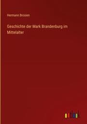 Cover von Geschichte der Mark Brandenburg im Mittelalter