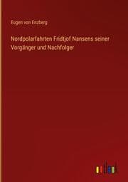 Cover von Nordpolarfahrten Fridtjof Nansens seiner Vorgänger und Nachfolger