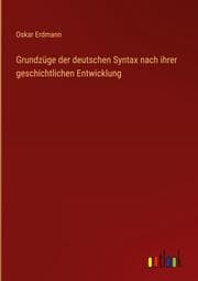 Cover von Grundzüge der deutschen Syntax nach ihrer geschichtlichen Entwicklung