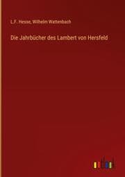 Cover von Die Jahrbücher des Lambert von Hersfeld