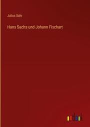Cover von Hans Sachs und Johann Fischart