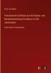 Cover von Französische Einflüsse auf die Staats- und Rechtsentwicklung Preußens im XIX. Jahrhundert
