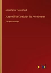 Cover von Ausgewählte Komödien des Aristophanes