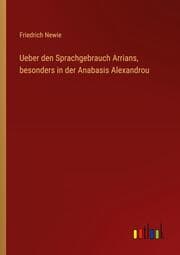 Cover von Ueber den Sprachgebrauch Arrians, besonders in der Anabasis Alexandrou