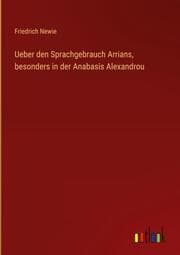 Cover von Ueber den Sprachgebrauch Arrians, besonders in der Anabasis Alexandrou