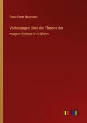 Cover von Vorlesungen über die Theorie der magnetischen Induktion