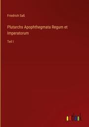Cover von Plutarchs Apophthegmata Regum et Imperatorum