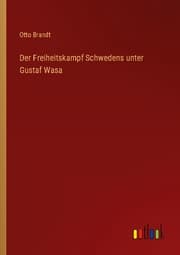 Cover von Der Freiheitskampf Schwedens unter Gustaf Wasa