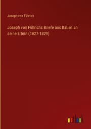 Cover von Joseph von Führichs Briefe aus Italien an seine Eltern (1827-1829)
