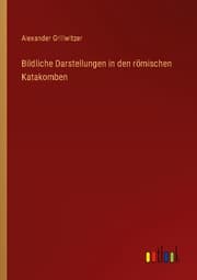 Cover von Bildliche Darstellungen in den römischen Katakomben