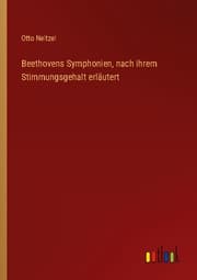 Cover von Beethovens Symphonien, nach ihrem Stimmungsgehalt erläutert