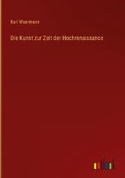 Cover von Die Kunst zur Zeit der Hochrenaissance