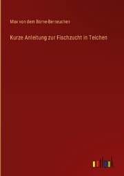 Cover von Kurze Anleitung zur Fischzucht in Teichen