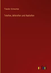 Cover von Telefon, Mikrofon und Radiofon