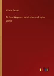 Cover von Richard Wagner - sein Leben und seine Werke