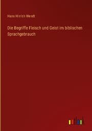 Cover von Die Begriffe Fleisch und Geist im biblischen Sprachgebrauch