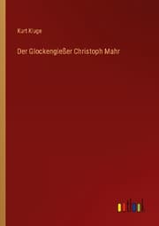 Cover von Der Glockengießer Christoph Mahr