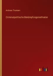 Cover von Criminalpolitische Bekämpfungsmethoden