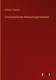 Cover von Criminalpolitische Bekämpfungsmethoden