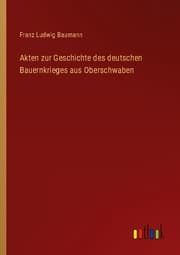 Cover von Akten zur Geschichte des deutschen Bauernkrieges aus Oberschwaben
