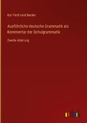 Cover von Ausführliche deutsche Grammatik als Kommentar der Schulgrammatik