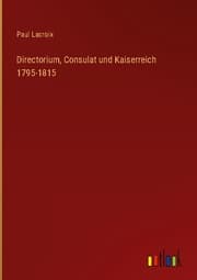 Cover von Directorium, Consulat und Kaiserreich 1795-1815